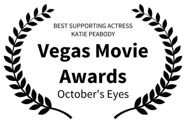 BEST SUPPORTING ACTRESS KATIE PEABODY - Vegas Movie Awards - Octobers Eyes BEST SUPPORTING ACTRESS KATIE PEABODY - Vegas Movie Awards - Octobers Eyes