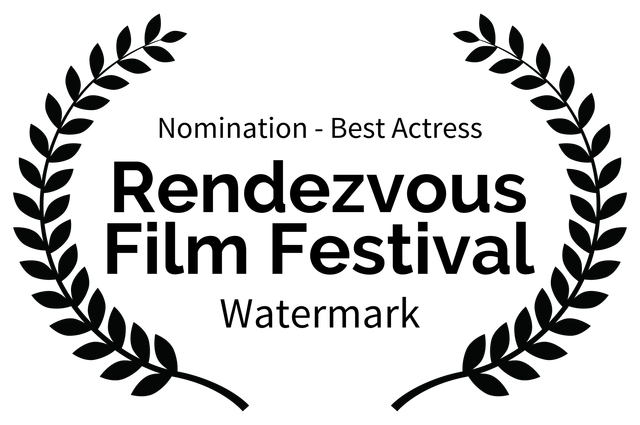 Nomination - Best Actress - Rendezvous Film Festival - Watermark Nomination - Best Actress - Rendezvous Film Festival - Watermark