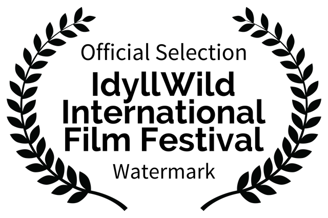 Official Selection - IdyllWild International Film Festival - Watermark Official Selection - IdyllWild International Film Festival - Watermark